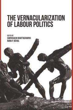 Vernacularization of Labour Politics