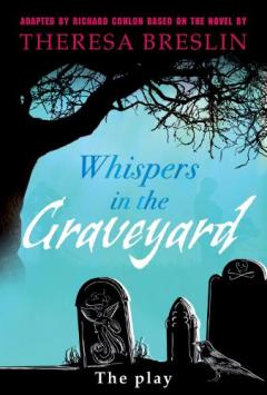 Coperta cărții Whispers in the Graveyard Heinemann Plays