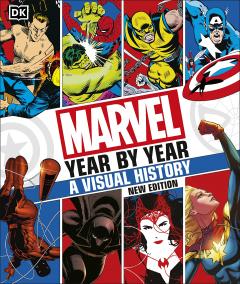 Marvel Year By Year A Visual History