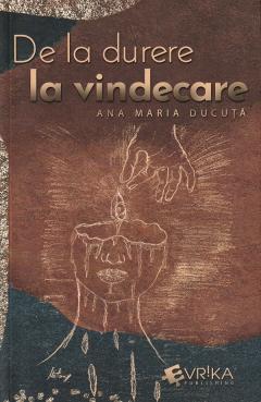 De la durere la vindecare