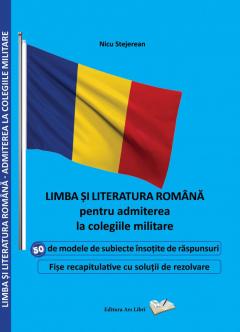 Limba si literatura romana pentru admiterea la colegiile militare