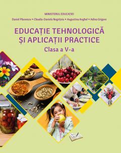 Educatie tehnologica si aplicatii practice. Clasa a V-a