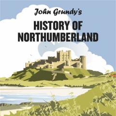 Coperta cărții John Grundy's History of Northumberland
