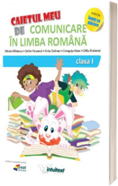 Comunicare In Limba Romana Caiet Pentru Clasa I Mirela Mihaescu Stefan Pacearca Anita 