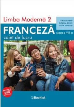 Limba moderna 2 Franceza Clasa a VIII a - Caiet de lucru
