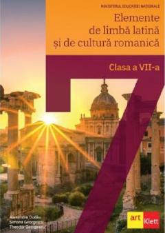 Elemente de limba latina si de cultura romanica – Manual pentru clasa a VII-a 