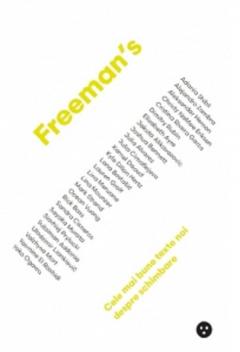 Freeman’s. Cele mai bune texte noi pentru schimbare