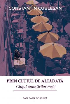 Prin Clujul de altadata