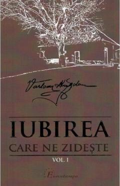 Iubirea care ne zideste