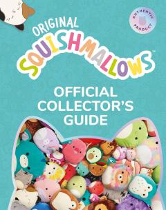 Squishmallows Official Collector's Guide