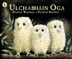 Coperta cărții Ulchabhain Oga (Owl Babies)