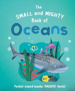Coperta cărții The Small and Mighty Book of Oceans