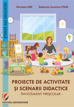 Proiecte De Activitate Si Scenarii Didactice - Nicoleta Din, Gabriela ...