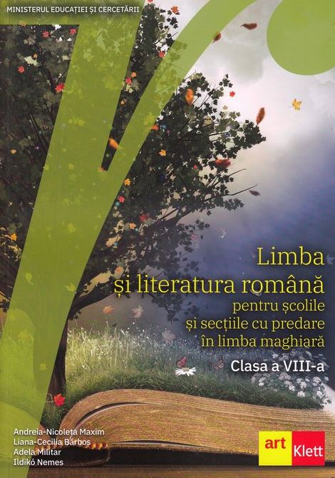 Limba si literatura romana pentru scolile si sectiile cu predare in limba maghiara. Manual Clasa a VIII-a