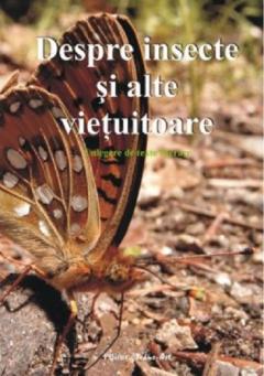 Despre insecte si alte vietuitoare