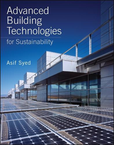 Advanced Building Technologies for Sustainability - Asif Syed
