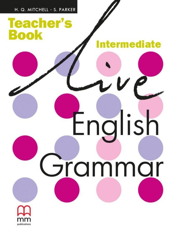 live-english-grammar-intermediate-teacher-s-book-h-q-mitchell-s