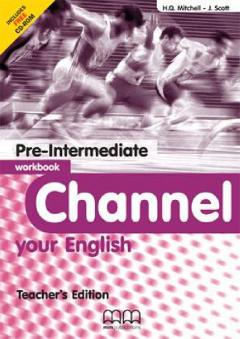 Channel your English Pre-Intermediate Workbook Teacher’s Edition