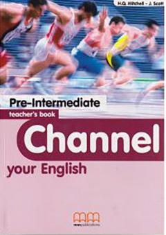 Channel your English Pre-Intermediate - Teacher's Book