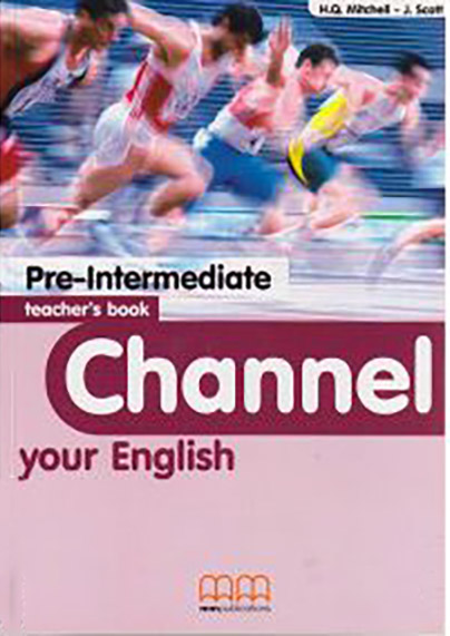 Channel your English Pre-Intermediate - Teacher&#039;s Book