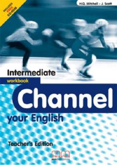 Channel your English Intermediate Workbook Teacher’s Edition