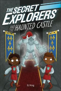 THE SECRET EXPLORERS AND THE HAUNTED CA