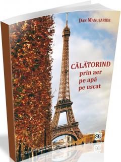 Calatorind prin aer, pe apa, pe uscat