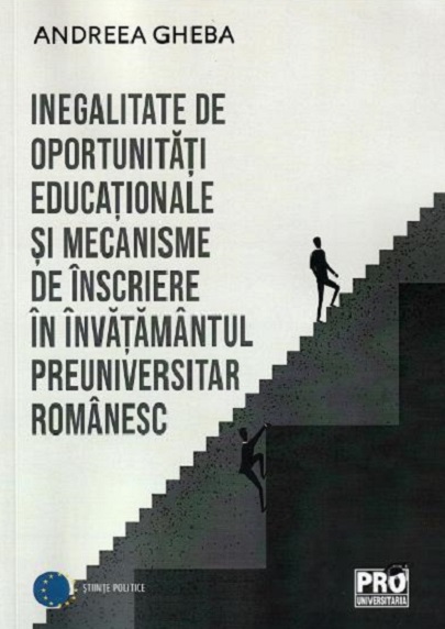 Inegalitate de oportunitati educationale si mecanisme de inscriere in invatamantul preuniversitar romanesc
