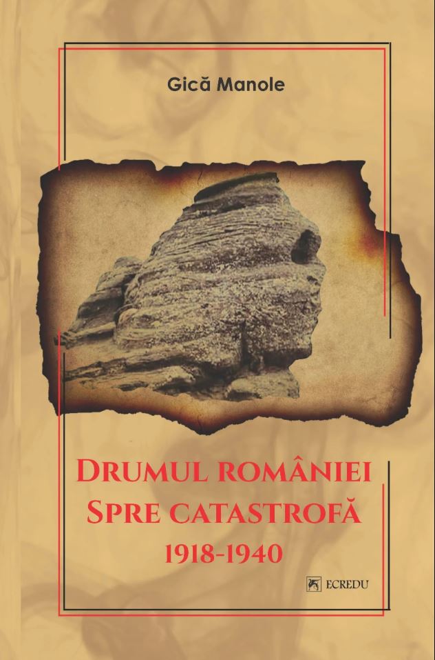 Drumul Romaniei spre catastrofa 1918-1940