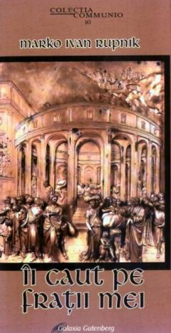 Ii caut pe fratii mei