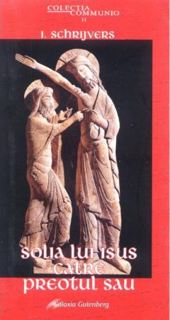 Solia lui Isus catre preotul sau