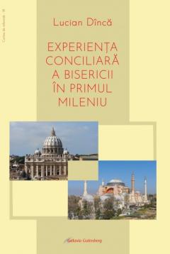 Experienta conciliara a Bisericii in primul mileniu