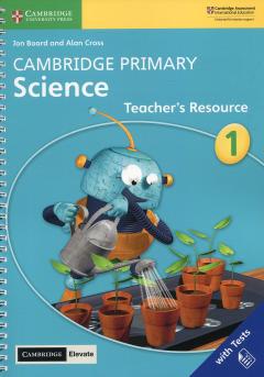 Cambridge Primary Science Stage 1 Teacher's Resource with Cambridge Elevate