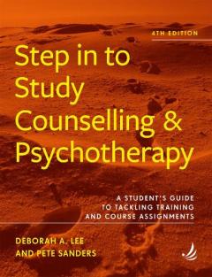 Coperta cărții Step in to Study Counselling and Psychotherapy (4th edition)