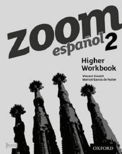 Zoom espanol 2 - Higher Workbook 