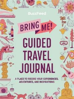 Bring Me! Guided Travel Journal