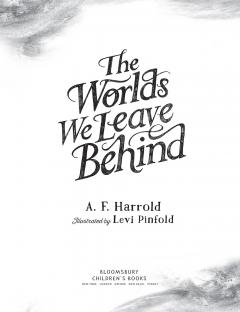 The Worlds We Leave Behind