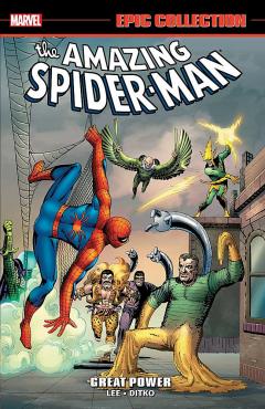 The Amazing Spider-Man Epic Collection - Volume 1: Great Power