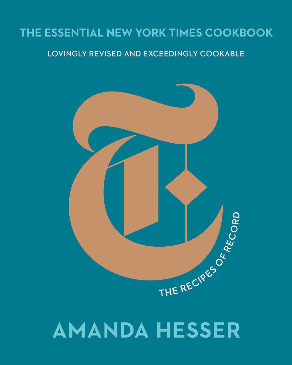 The Essential New York Times Cookbook Amanda Hesser