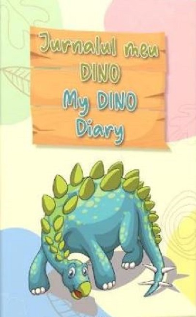 Jurnalul meu Dino / My Dino Diary