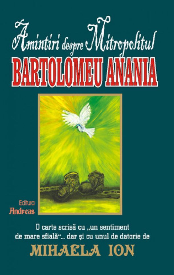 Amintiri despre Mitropolitul Bartolomeu Anania