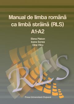 Manual de limba romana ca limba straina (RLS) A1-A2