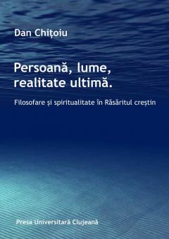 Persoana, lume, realitate ultima