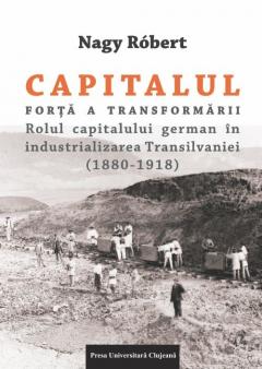 Capitalul – forta a transformarii