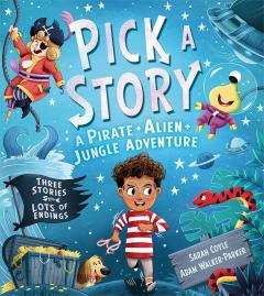 Coperta cărții Pick a Story: A Pirate Alien Jungle Adventure