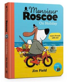 Coperta cărții Monsieur Roscoe on Holiday Board Book