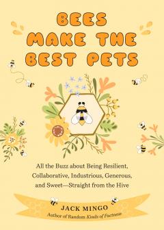 Bees Make the Best Pets