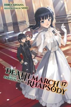 Death March to the Parallel World Rhapsody - Volume 17 (Light Novel)