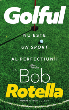 Golful nu este un sport al perfectiunii