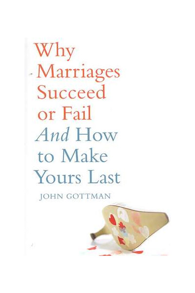 Why Marriages Succeed Or Fail